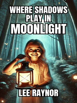 cover image of Where Shadows Play in Moonlight